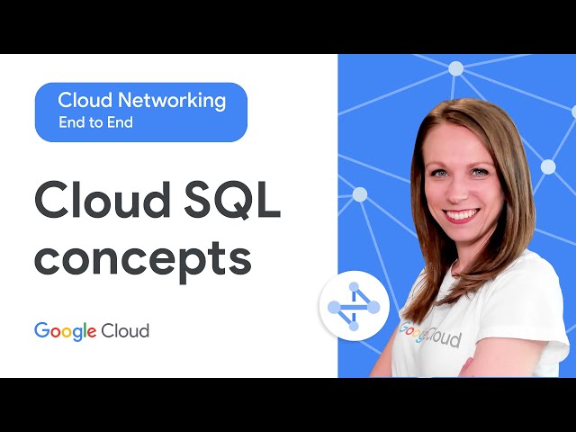 Cloud SQL: Concepts of Networking