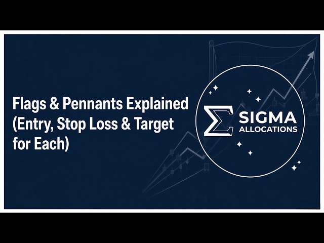 Flags & Pennants Explained (Entry, Stop Loss & Target for Each)