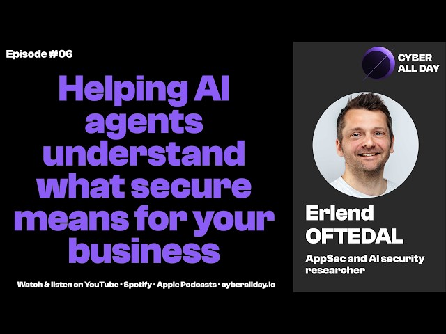 Helping AI agents understand what secure means for your business #06