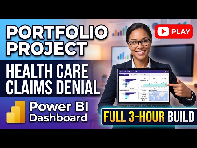 Medical Claims Denial Analysis in Power BI: End-to-End Project (Complete 3 Hours in 1 Video)
