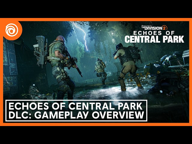 The Division 2: Echoes of Central Park DLC - Gameplay Overview