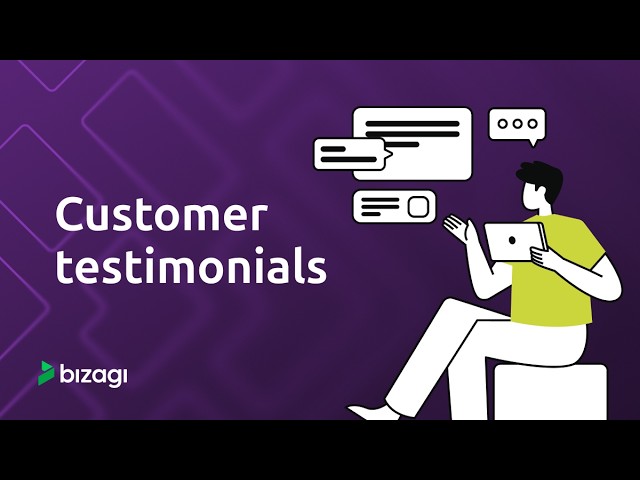 Bizagi Customer Testimonials