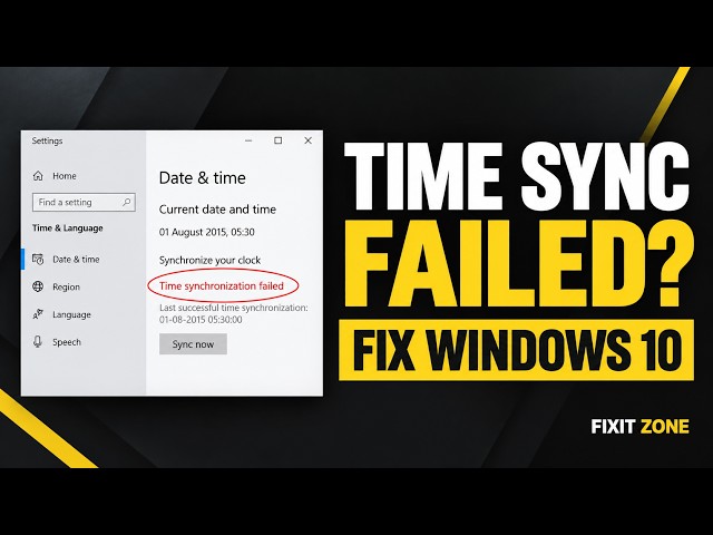 Time Synchronization Failed in Windows 10? Fix It Fast