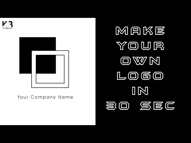 Logo Making | How to make your own Logo in 30 Sec | KB Tech