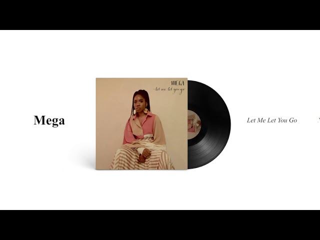 MEGA - Let Me Let You Go (Official Audio)