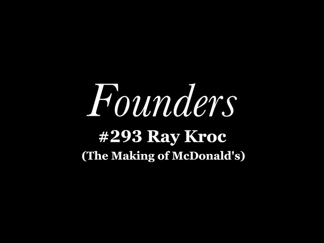 The Making of McDonald's: The Biography of Ray Kroc
