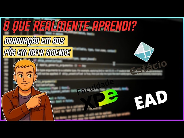 Faculdade EAD e Pós em Data Science: O que eu REALMENTE aprendi!