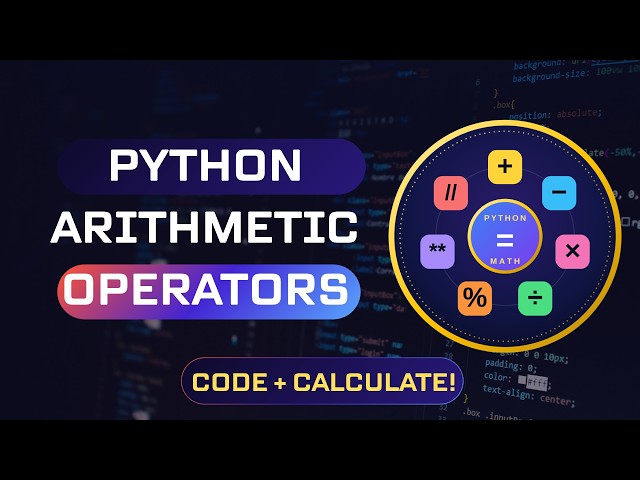Python Arithmetic Operators Explained | Python Operators for Beginners|Lec 16| Complete AI  Course