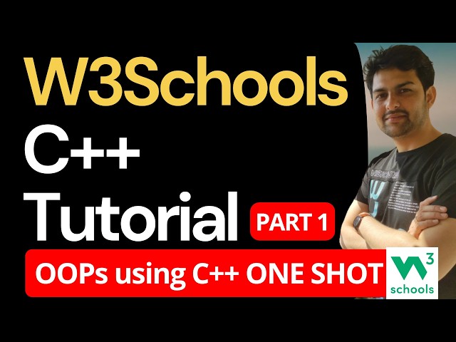 W3Schools C++ Tutorial ONE SHOT PART 1 • Object Oriented Programming OOPs using C++ Tutorial CIC211