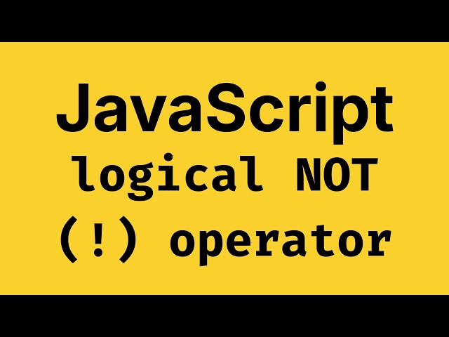 JavaScript Logical NOT (!) 🔥 Explained Simply - JavaScript Course 2026