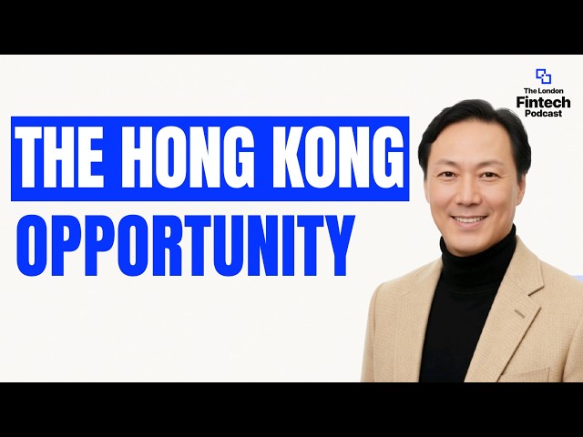 How Hong Kong Became a Launchpad for Fintech Companies Going Global | InvestHK’s King Leung