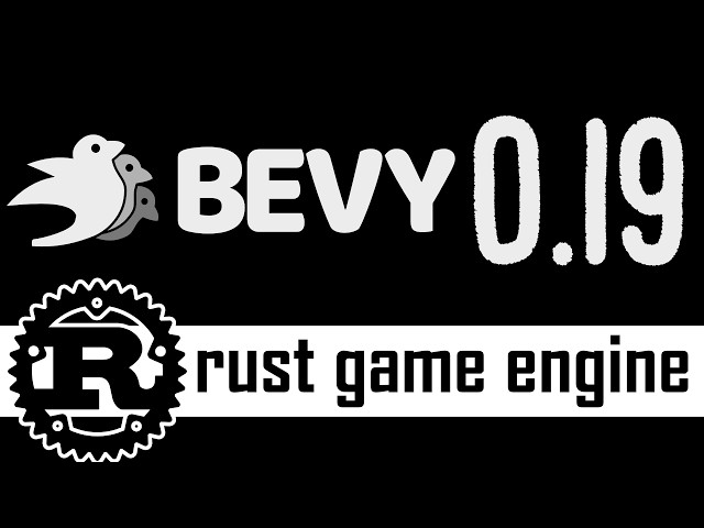 Bevy 0.19 -- Rust Powered Game Engine