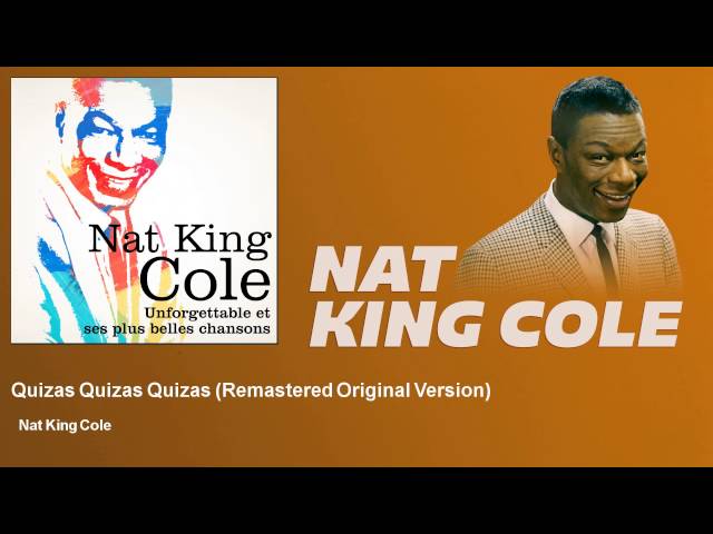 Nat King Cole - Quizas Quizas Quizas