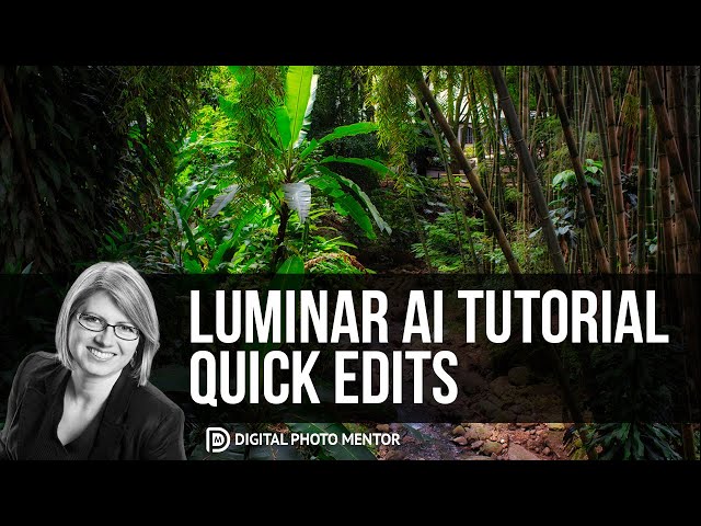 Luminar AI Tutorial - Quick Editing Tips for Amazing Photos