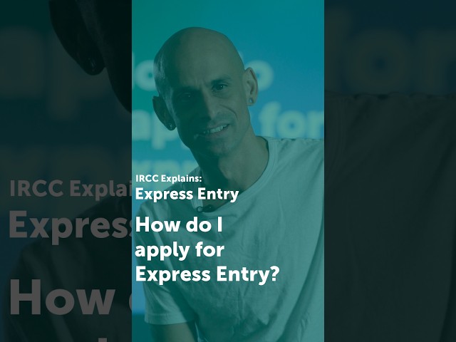IRCC Explains How do I apply for Express Entry