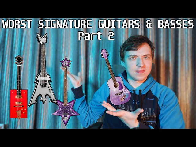 Worst Signature Guitars & Basses of All time. Part 2