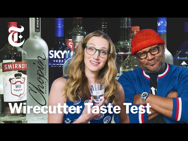We Tasted and Ranked 10 Vodkas. The Champion Even Surprised Us | Wirecutter | Taste Test