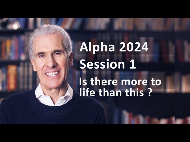 01 Alpha  - Is There More To Life Than This?   Subtitled session 1