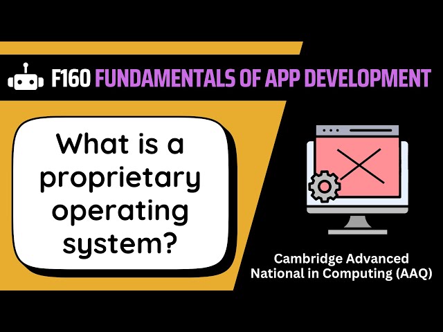 Proprietary Operating Systems | 1.2c | OCR AAQ | Application Development | F160