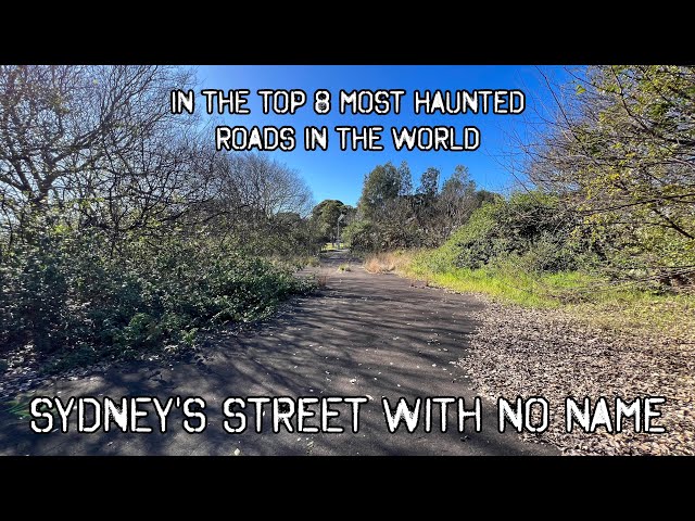 Sydney’s Street with No Name - One of the Worlds Most Haunted Roads