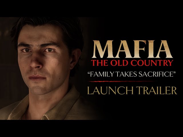 Mafia: The Old Country - “Family Takes Sacrifice” Launch Trailer