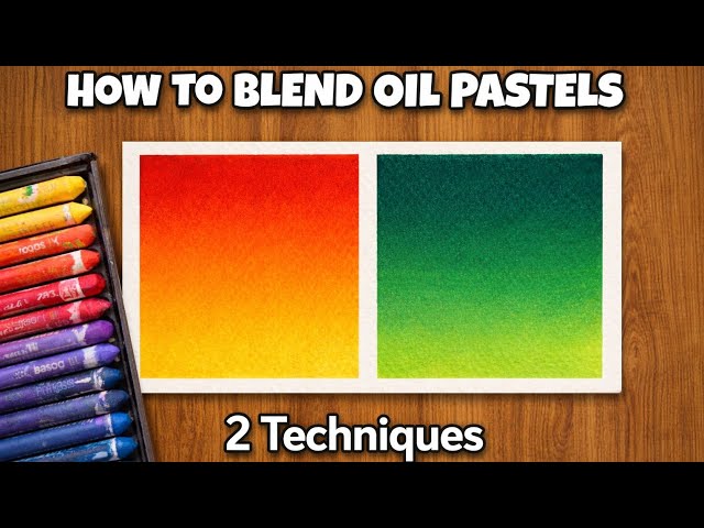 How to Blend Oil Pastels for Beginners | 2 Easy Techniques