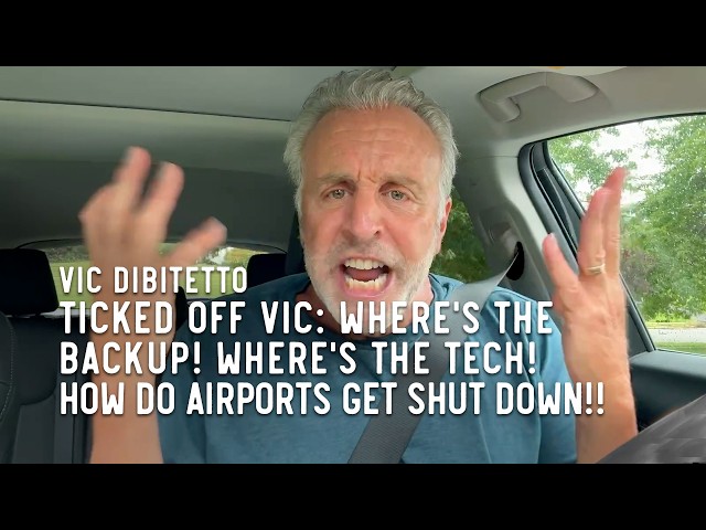 Ticked Off Vic: Where's the backup! Where's the tech! How do airports get shut down!!