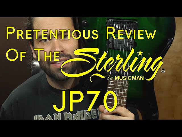 Sterling by Music Man JP70 - A Pretentious Review