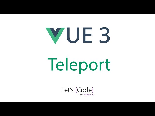 3- Vue 3 - Teleport | شرح فيو 3