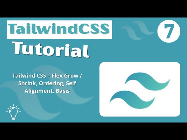 TailwindCSS v4 Tutorial 2026 #007 - Flex Grow / Shrink, Ordering, Self Alignment, Basis