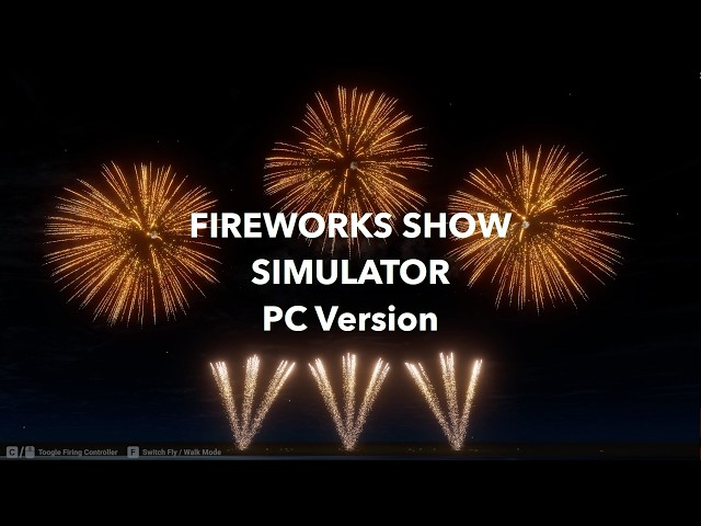 [Showcase] Fireworks Show Simulator | First Show Showcase