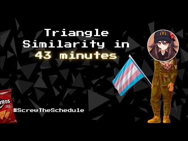 [G9 T3] Triangle Similarity Theorems in 43 minutes!