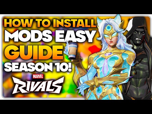 How to Install Mods for Marvel Rivals Season 10 EASY GUIDE!
