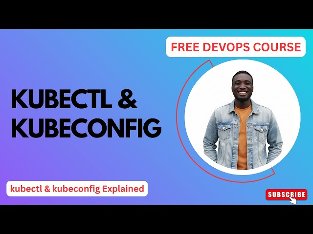 kubectl & kubeconfig | FREE DevOps Course | #kubernetes #devops #aws #devopswithaws