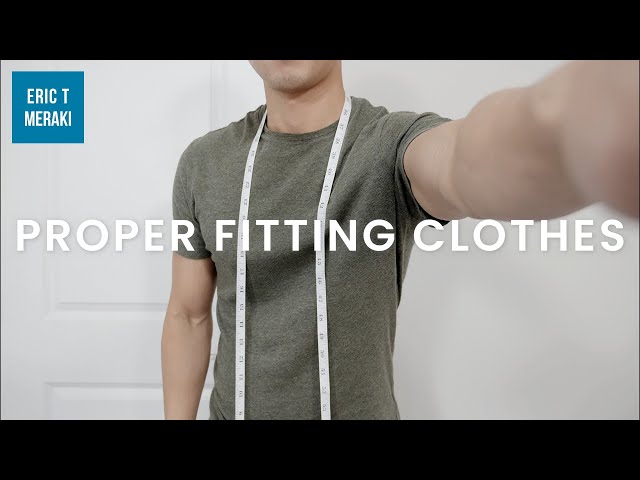 Proper Fitting Clothes | Knowing Your Body Measurements | Fit Guide Tutorial