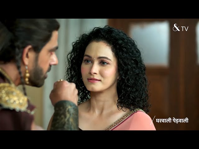GHARWALI PEDWALI | EP - 116 | Webisode 3 | May 25 2026 | And TV
