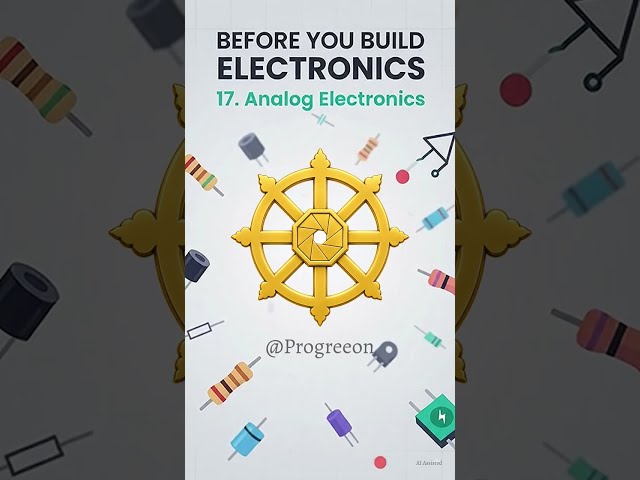 Before You Build Electronics - 17, Analog Electronics