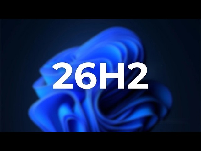 Windows 11 26H2 Released: What You Need To Know!