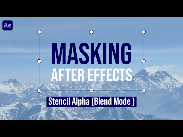 How to use Mask in After Effect | Stencil Alpha Masking | Beginner Tutorial | Pt 03