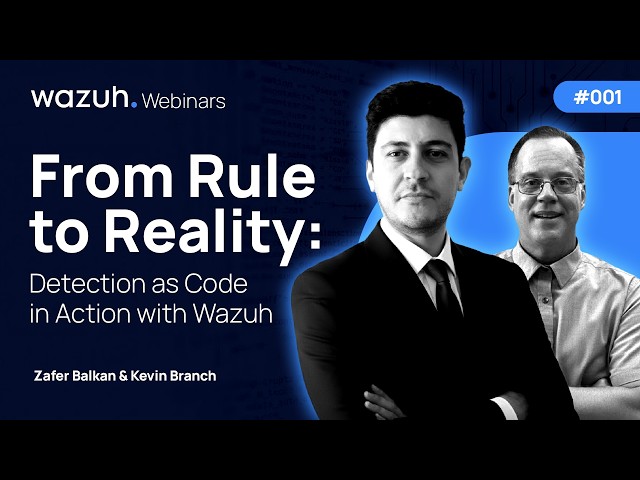 Detection as Code with Wazuh | Full Webinar Recording
