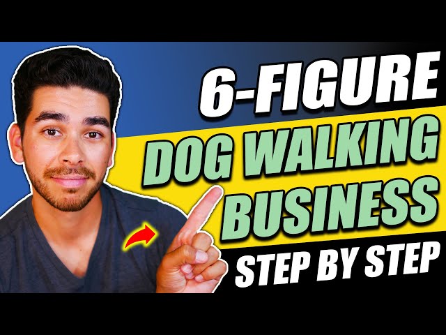How to Start a 6-Figure Dog-Walking Business (COMPLETE GUIDE)