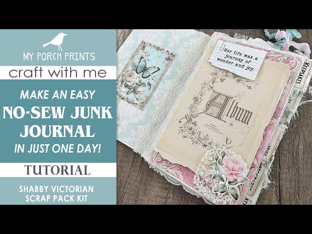 Beginners Junk Journal Tutorial 🤍 Shabby Victorian Scrap Pack | No Sew Hinge Binding My Porch Prints