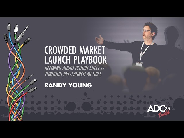 How to Launch an Audio Plugin in a Crowded Market (Predictive Sales Metrics) - Randy Young - ADC