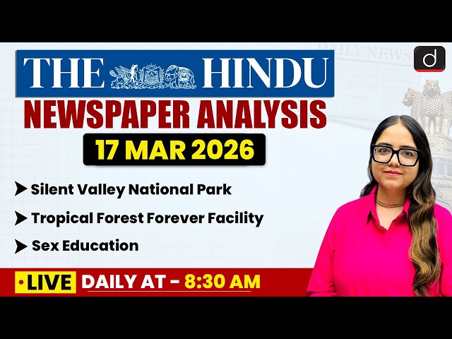 The Hindu Analysis | 17 March 2026 | Current Affairs | UPSC | Drishti IAS English