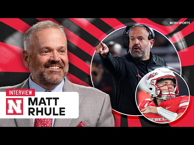 Matt Rhule details Nebraska’s CFP ambitions, tough QB battle, and new-look defense