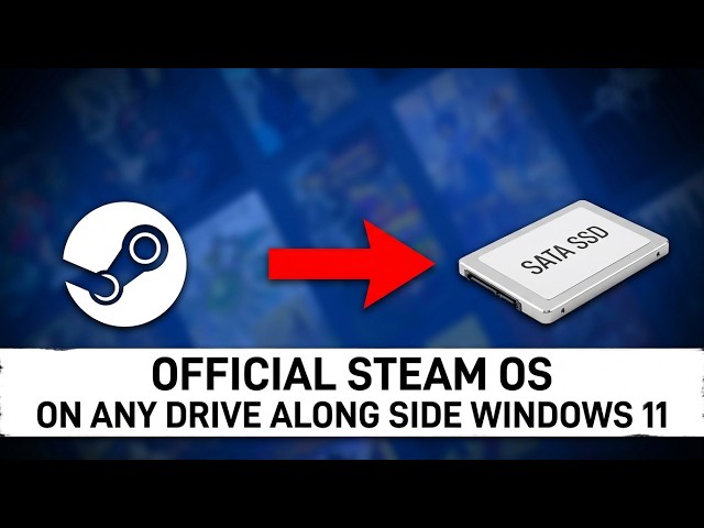 Official SteamOS on ANY Drive? Install It Alongside Windows 11 with This Workaround