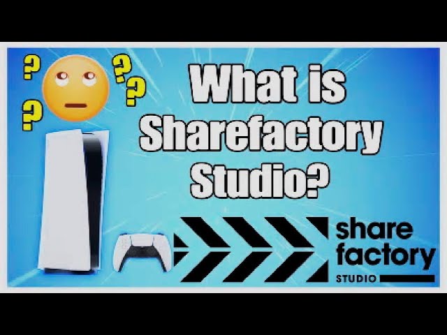 What is Sharefactory Studio on PS5? (quick answer)
