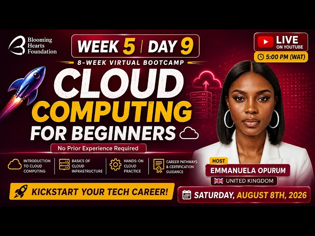 Cloud Computing | Week 5 Day 9 | Live Bootcamp | Saturday, August 8, 2026 | 5:00 PM (WAT)