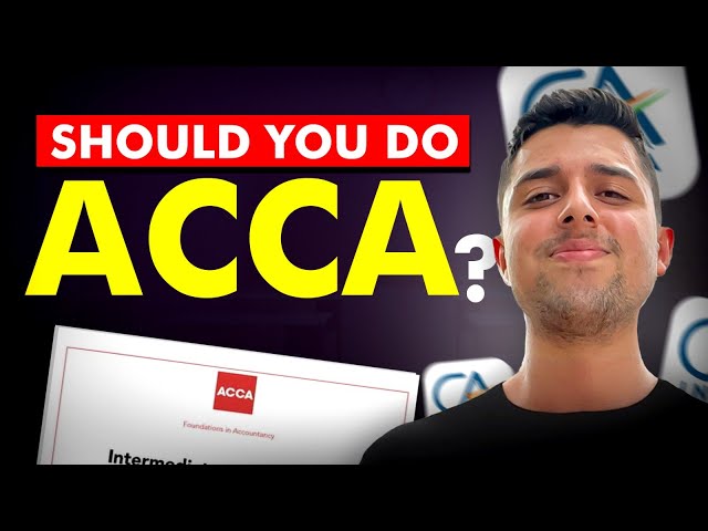 ACCA - What is ACCA? Should you do ACCA or CA?