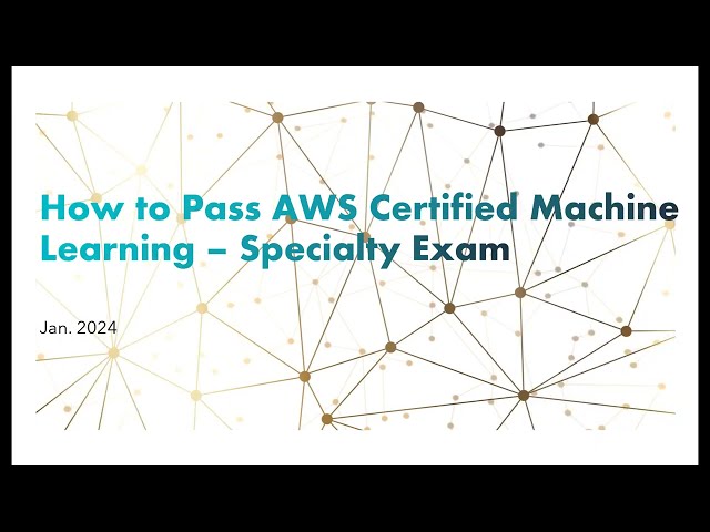 How to Pass AWS Certified Machine Learning - Specialty Exam